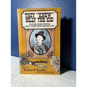 They Knew Billy the Kid Paperback Book – by Robert F. Kadlec - January 1, 1987
